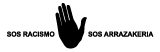 SOS RACISMO/SOS ARRAZAKERIA